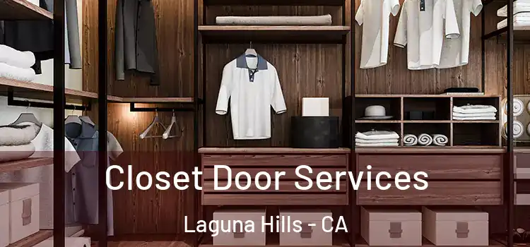 Closet Door Services Laguna Hills - CA