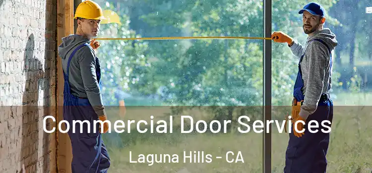 Commercial Door Services Laguna Hills - CA