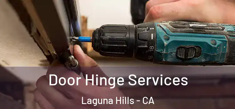 Door Hinge Services Laguna Hills - CA