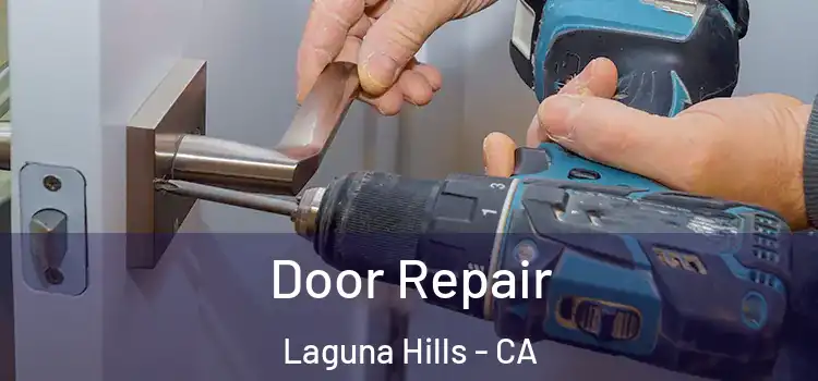 Door Repair Laguna Hills - CA