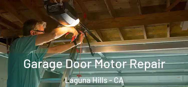  Garage Door Motor Repair Laguna Hills - CA