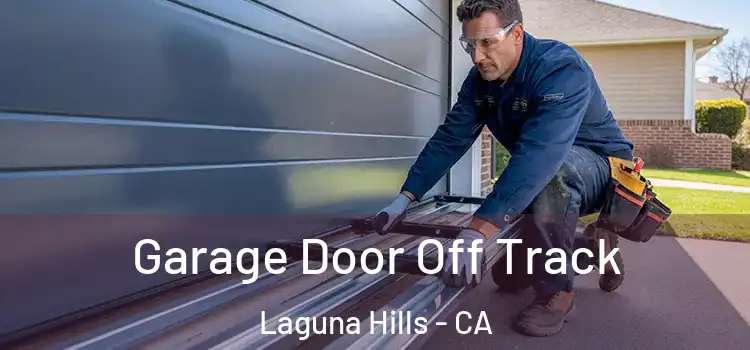  Garage Door Off Track Laguna Hills - CA
