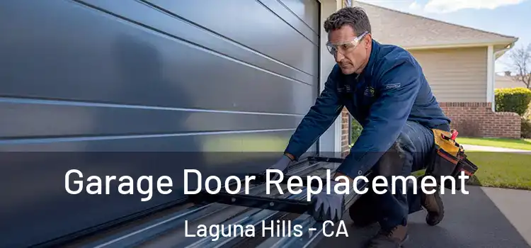  Garage Door Replacement Laguna Hills - CA