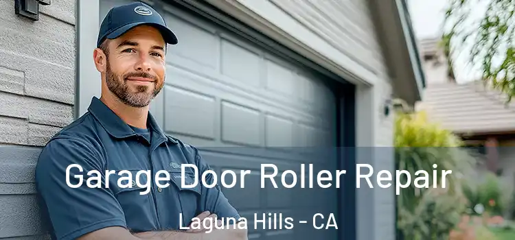  Garage Door Roller Repair Laguna Hills - CA