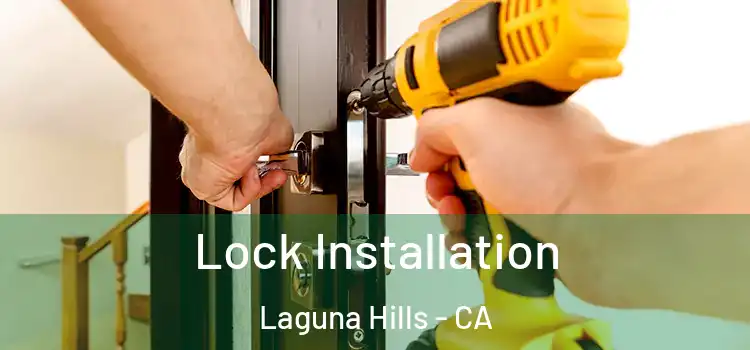 Lock Installation Laguna Hills - CA
