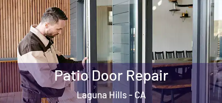 Patio Door Repair Laguna Hills - CA