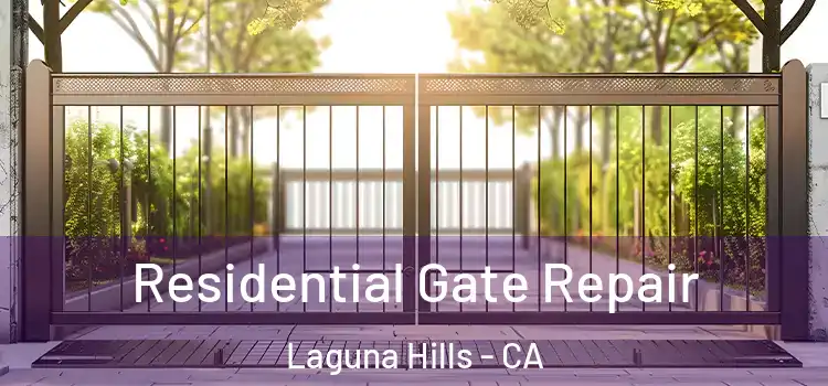 Residential Gate Repair Laguna Hills - CA