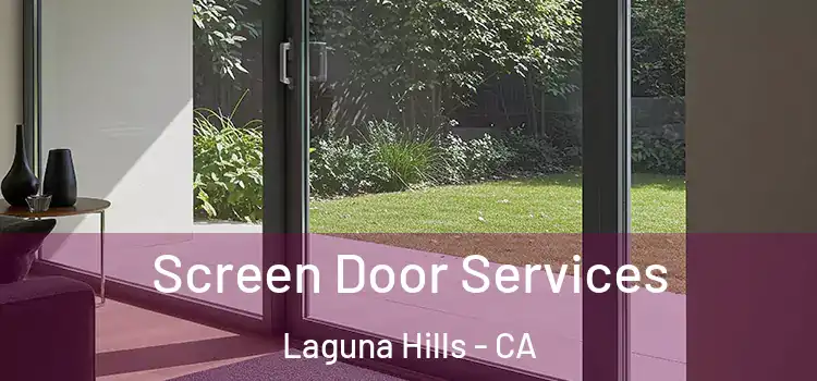Screen Door Services Laguna Hills - CA