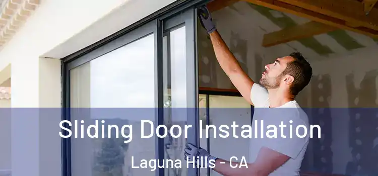Sliding Door Installation Laguna Hills - CA