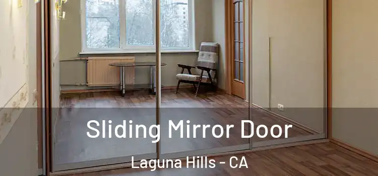  Sliding Mirror Door Laguna Hills - CA
