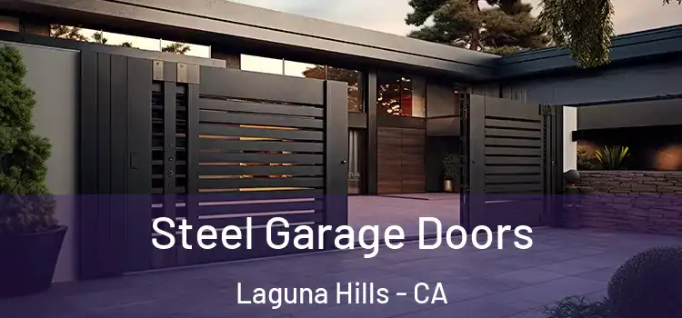 Steel Garage Doors Laguna Hills - CA